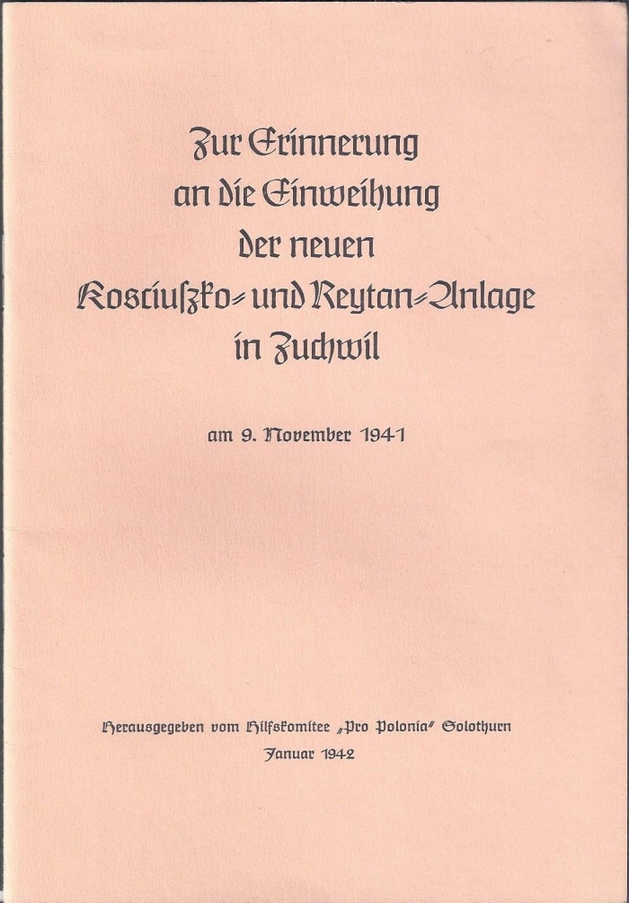 <p>Zur Erinnerung an die Einweihung der neuen Kosciutzko und Reytan Anlage in Zuchwil am 9. Nov. 1941 ,  Büchlein guter Zustand</p>